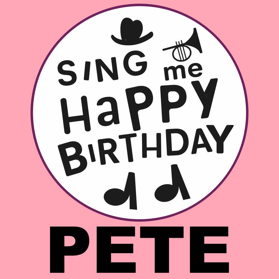 Sing Me Happy Birthday Pete - Album Cover