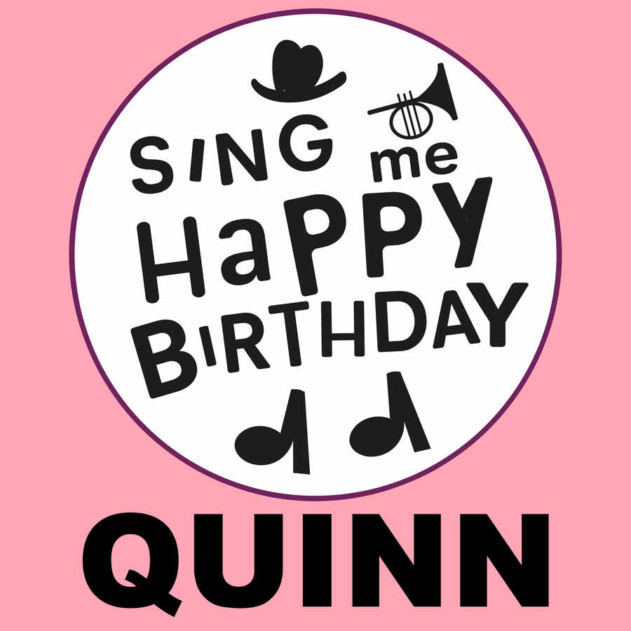 Sing Me Happy Birthday Quinn - Album Cover