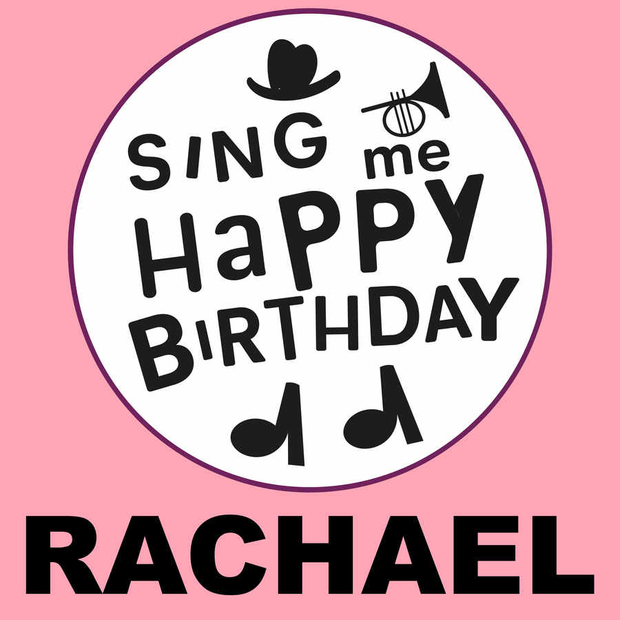 Sing Me Happy Birthday Rachael - Album Cover