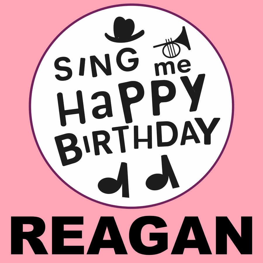 Sing Me Happy Birthday Reagan - Album Cover