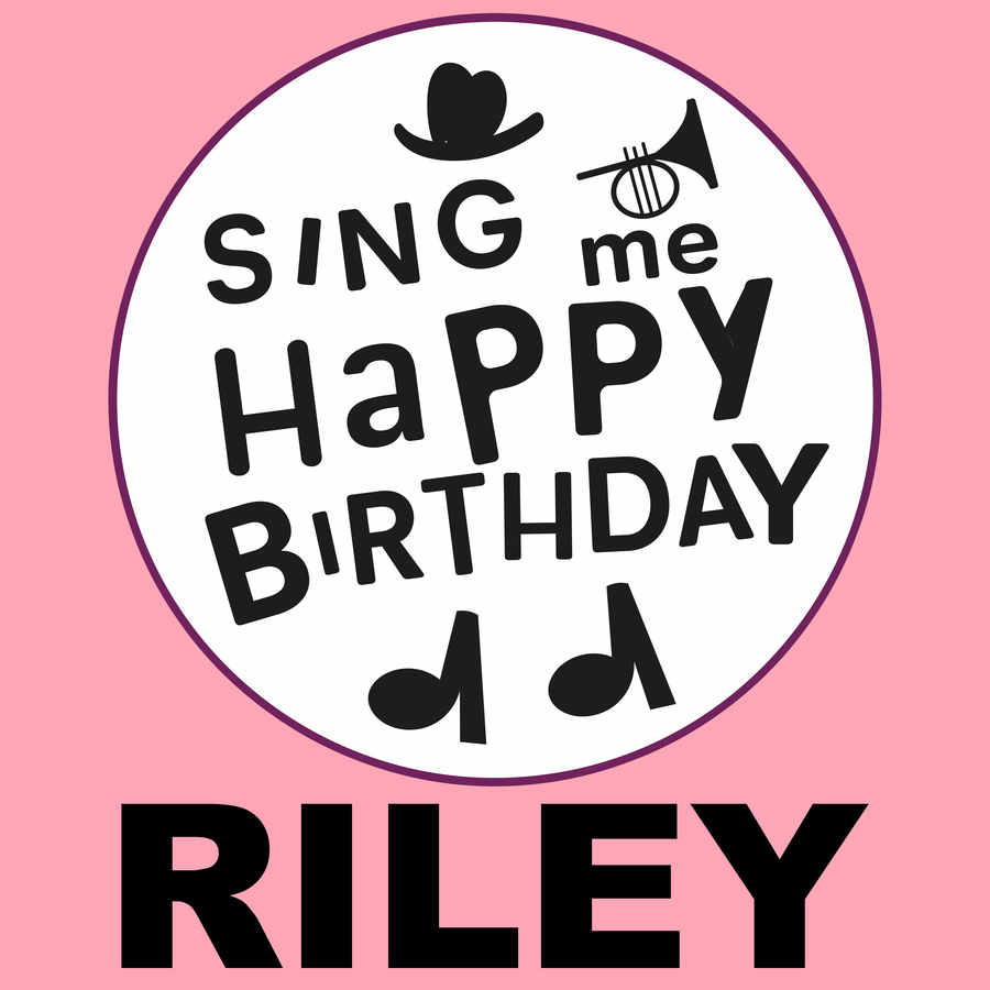 Sing Me Happy Birthday Riley - Album Cover