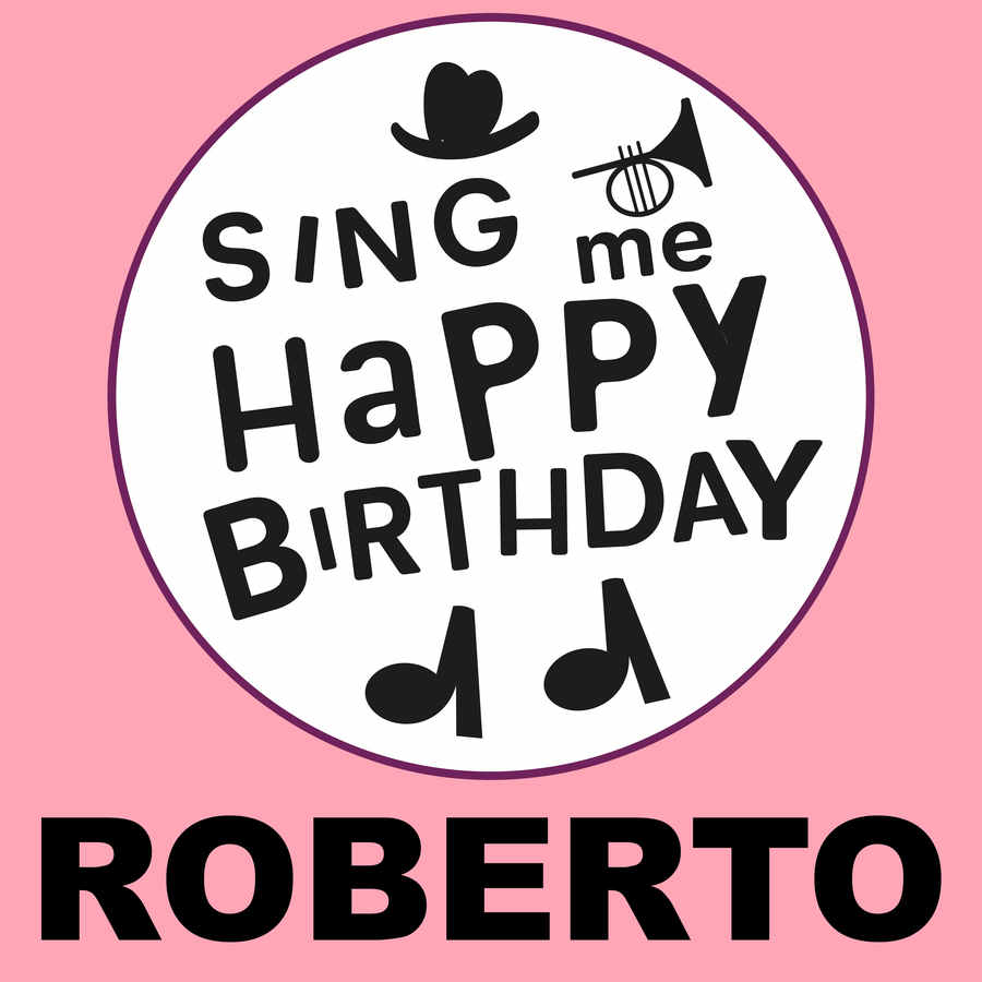 Sing Me Happy Birthday Roberto - Album Cover