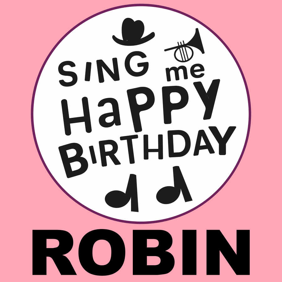 Sing Me Happy Birthday Robin - Album Cover