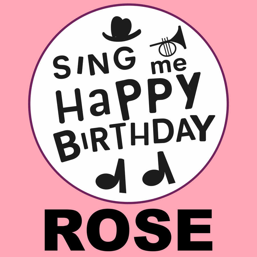 Sing Me Happy Birthday Rose - Album Cover