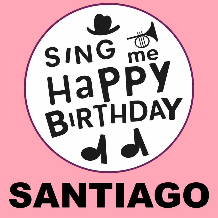Sing Me Happy Birthday Santiago - Album Cover
