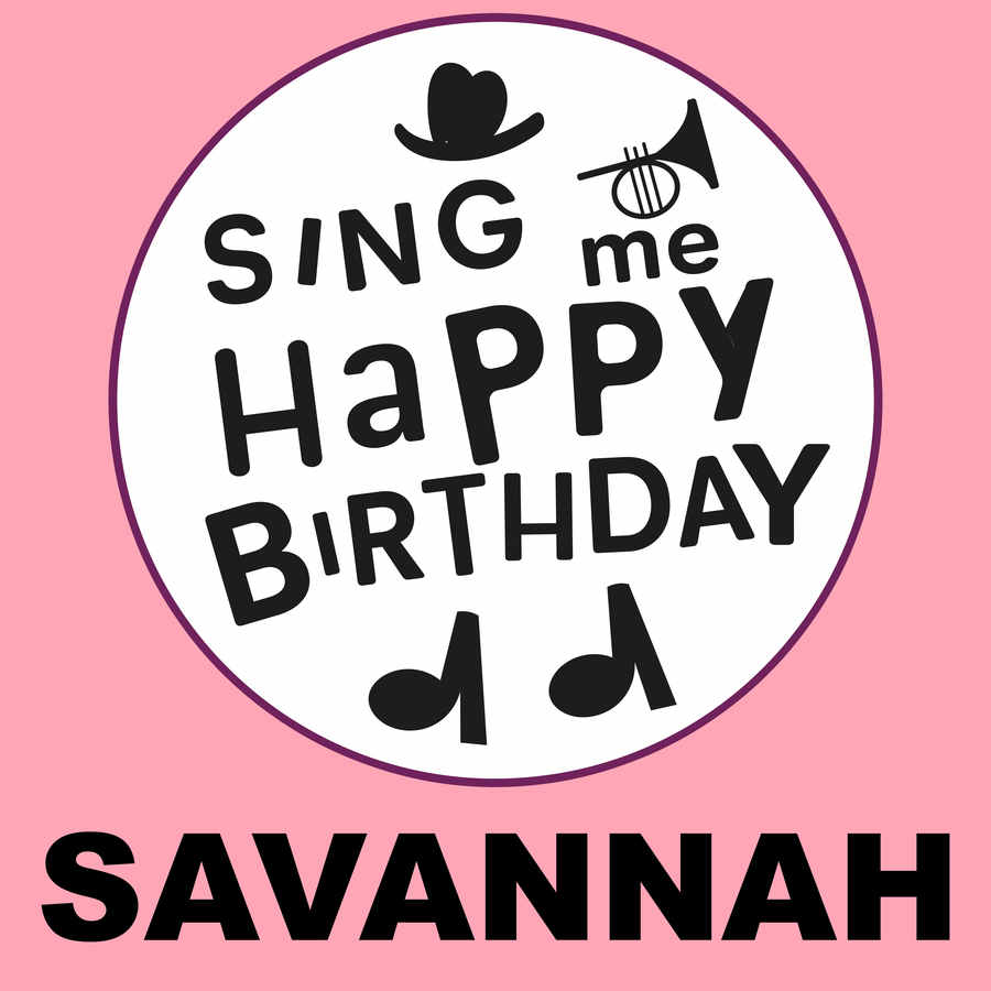Sing Me Happy Birthday Savannah - Album Cover