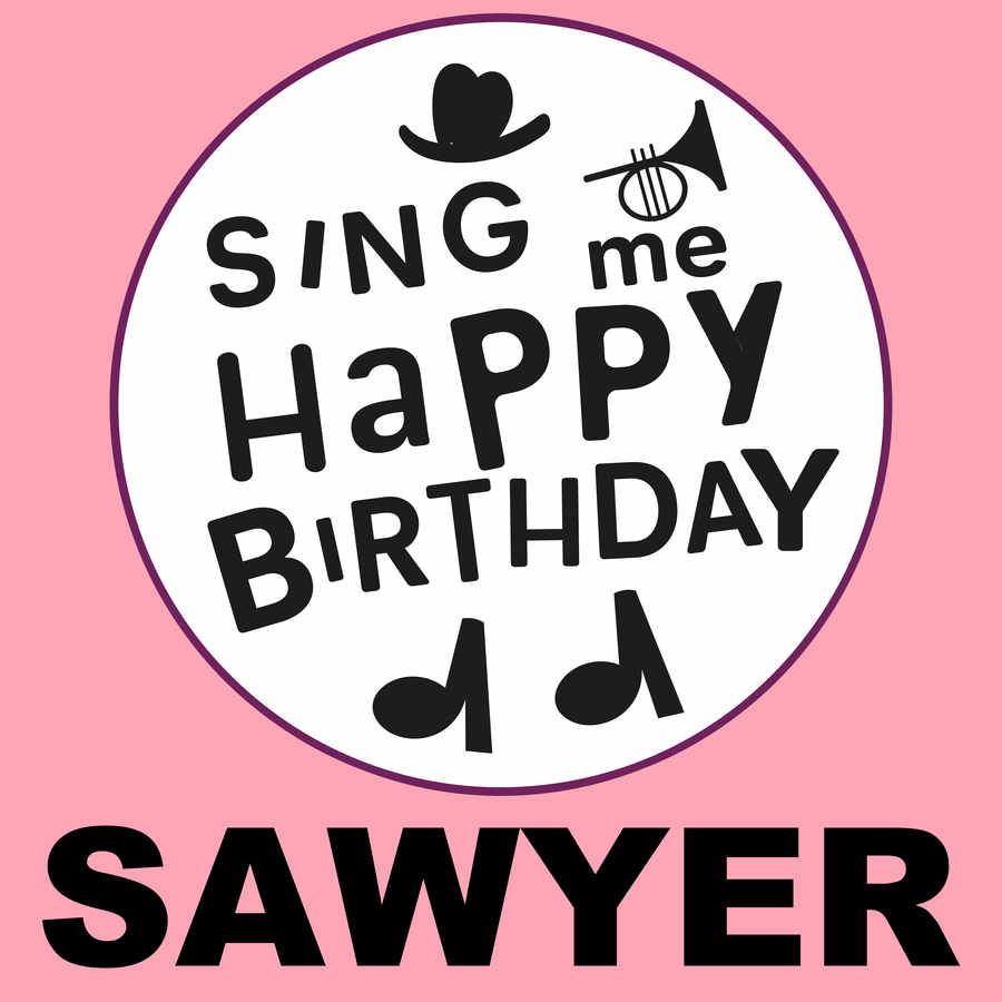 Sing Me Happy Birthday Sawyer - Album Cover