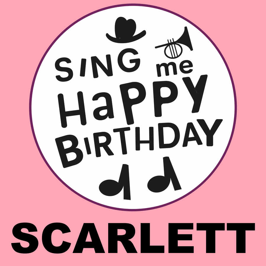 Sing Me Happy Birthday Scarlett - Album Cover
