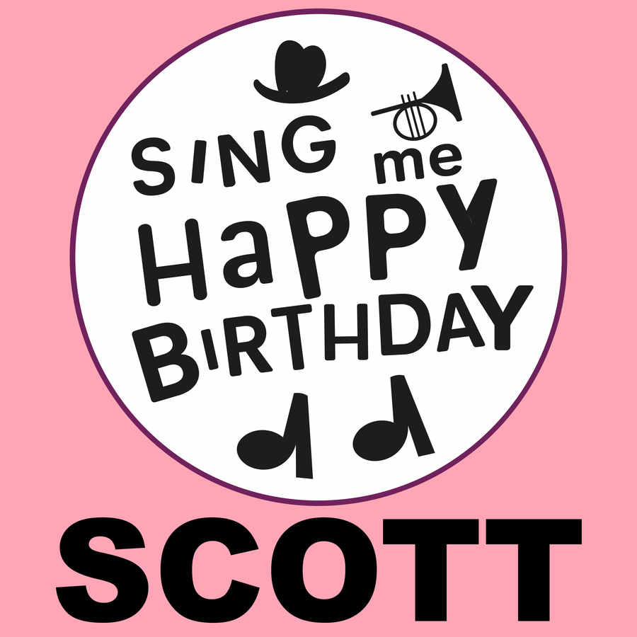 Sing Me Happy Birthday Scott - Album Cover