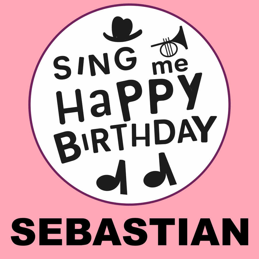 Sing Me Happy Birthday Sebastian - Album Cover