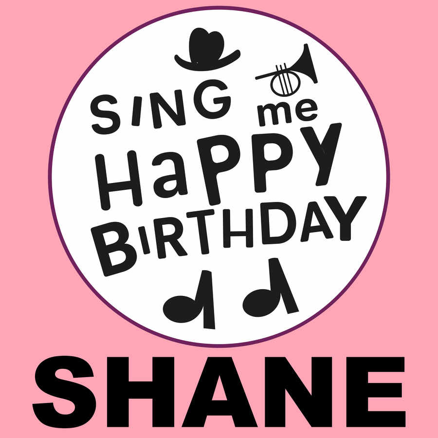 Sing Me Happy Birthday Shane - Album Cover