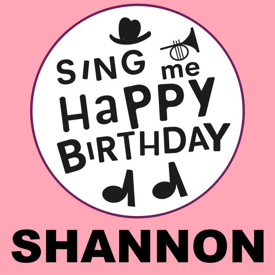 Sing Me Happy Birthday Shannon - Album Cover