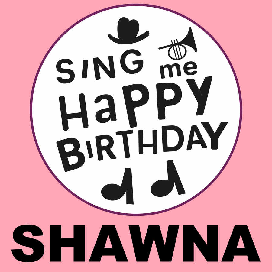 Sing Me Happy Birthday Shawna - Album Cover