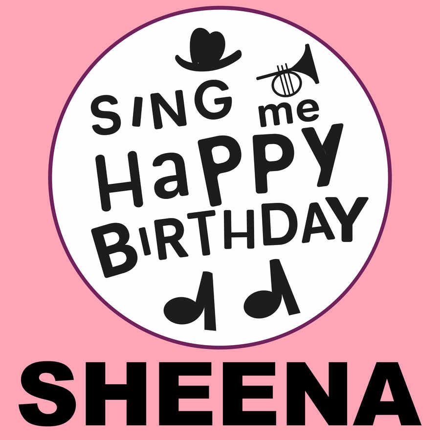 Sing Me Happy Birthday Sheena - Album Cover