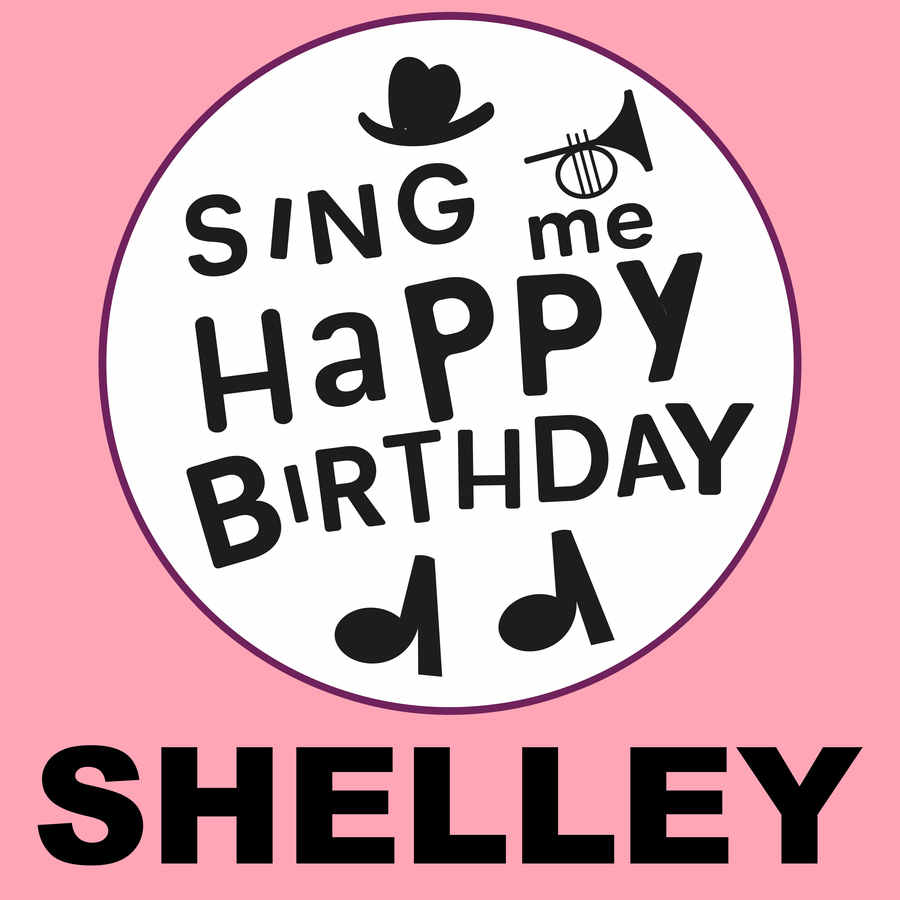 Sing Me Happy Birthday Shelley - Album Cover
