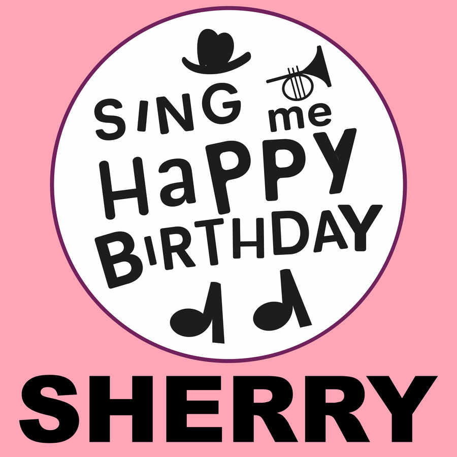 Sing Me Happy Birthday Sherry - Album Cover