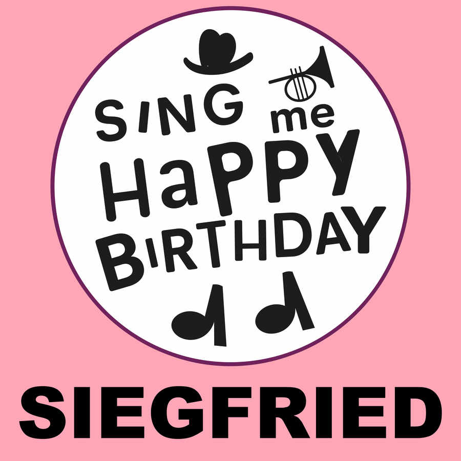 Sing Me Happy Birthday Siegfried - Album Cover