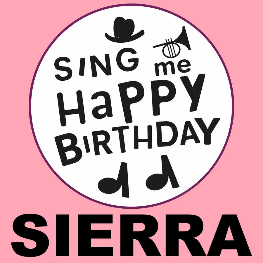 Sing Me Happy Birthday Sierra - Album Cover