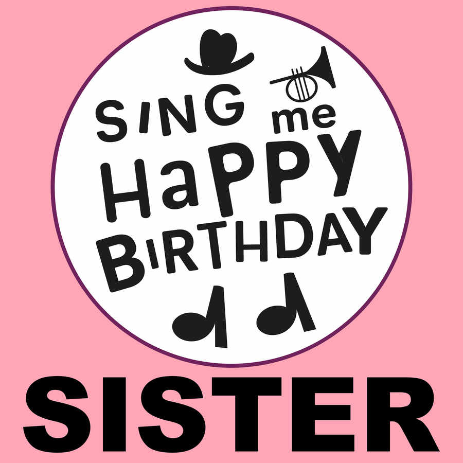 Sing Me Happy Birthday Sister - Album Cover