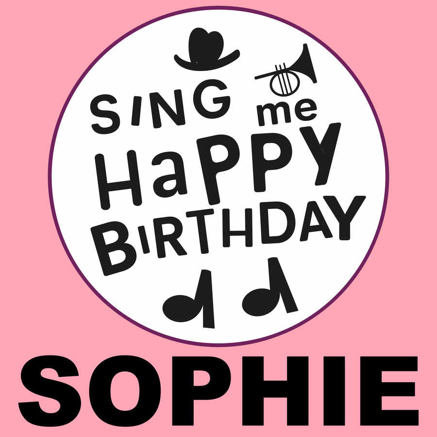 Sing Me Happy Birthday Sophie - Album Cover