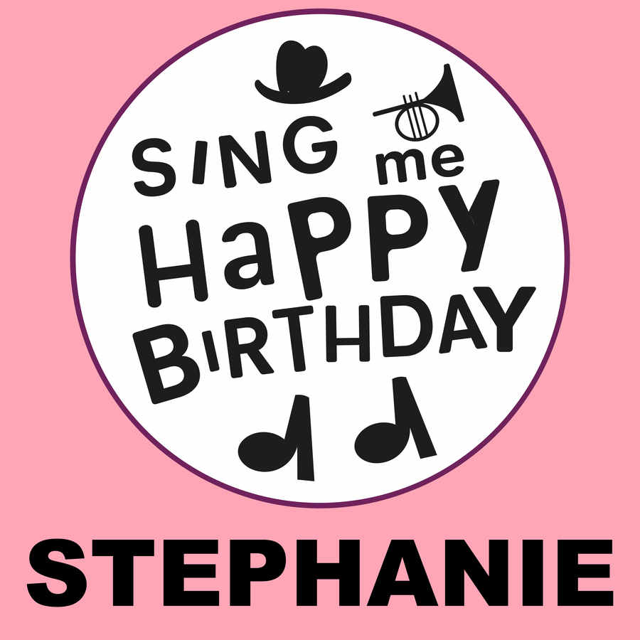 Sing Me Happy Birthday Stephanie - Album Cover