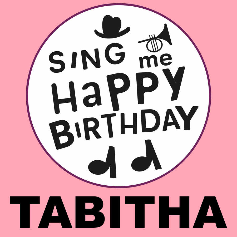 Sing Me Happy Birthday Tabitha - Album Cover
