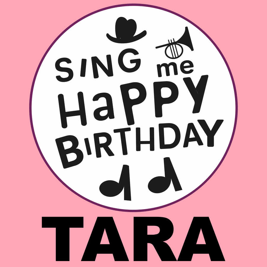Sing Me Happy Birthday Tara - Album Cover