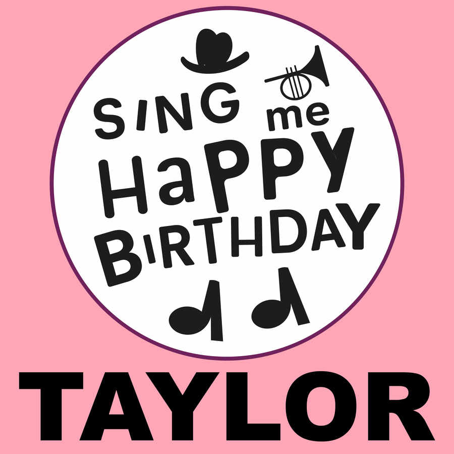 Sing Me Happy Birthday Taylor - Album Cover