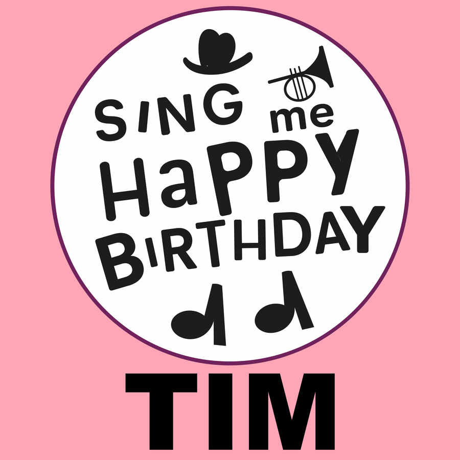 Sing Me Happy Birthday Tim - Album Cover