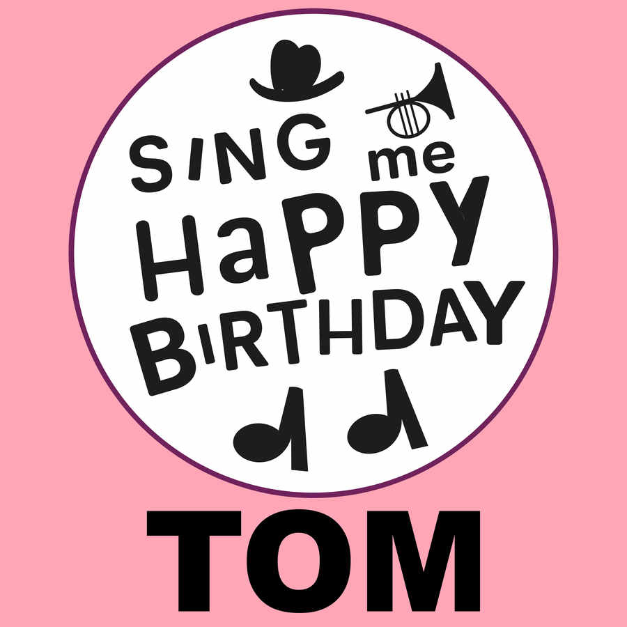 Sing Me Happy Birthday Tom - Album Cover