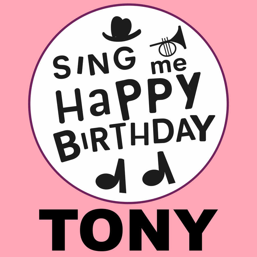 Sing Me Happy Birthday Tony - Album Cover