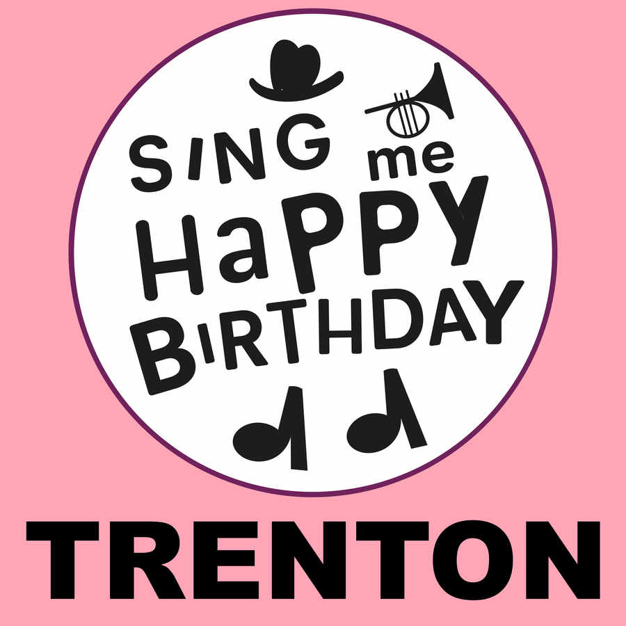 Sing Me Happy Birthday Trenton - Album Cover