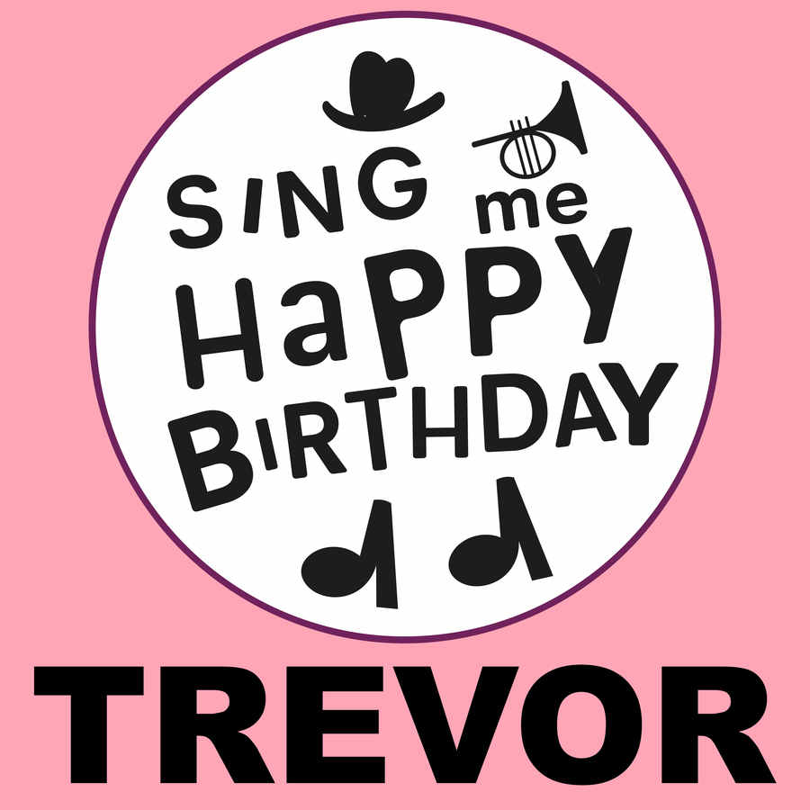Sing Me Happy Birthday Trevor - Album Cover