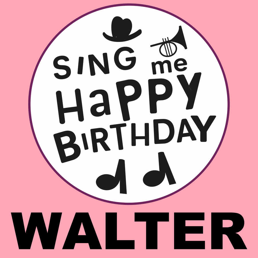 Sing Me Happy Birthday Walter - Album Cover