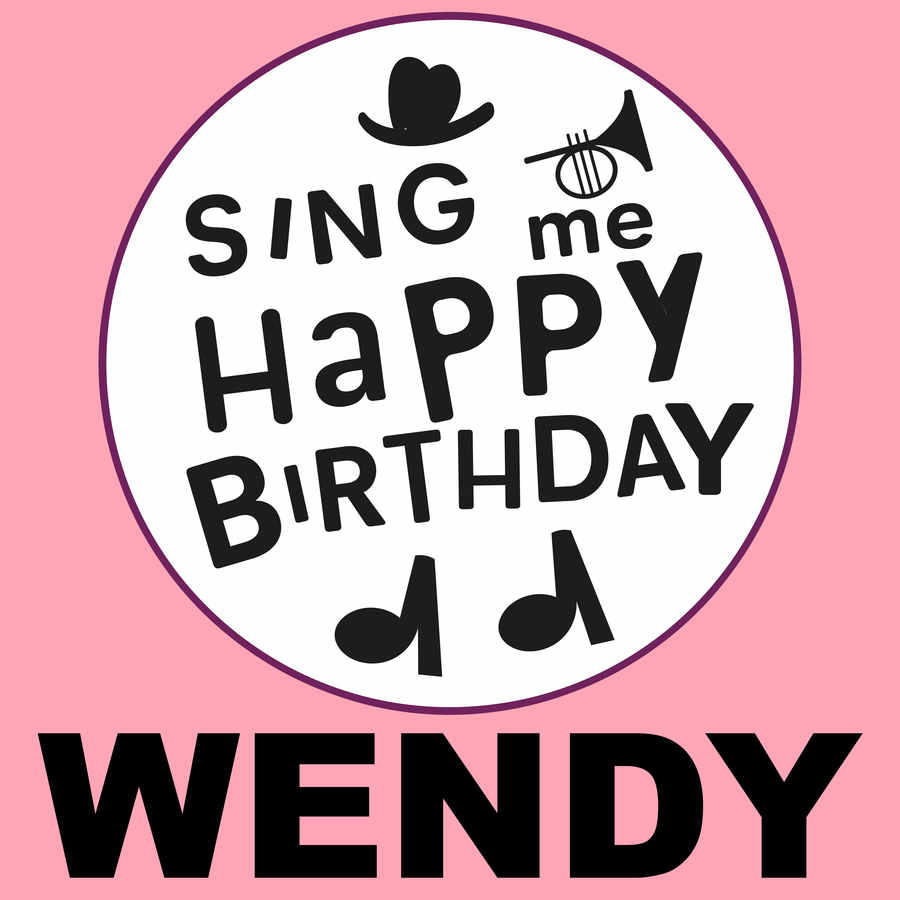 Sing Me Happy Birthday Wendy - Album Cover