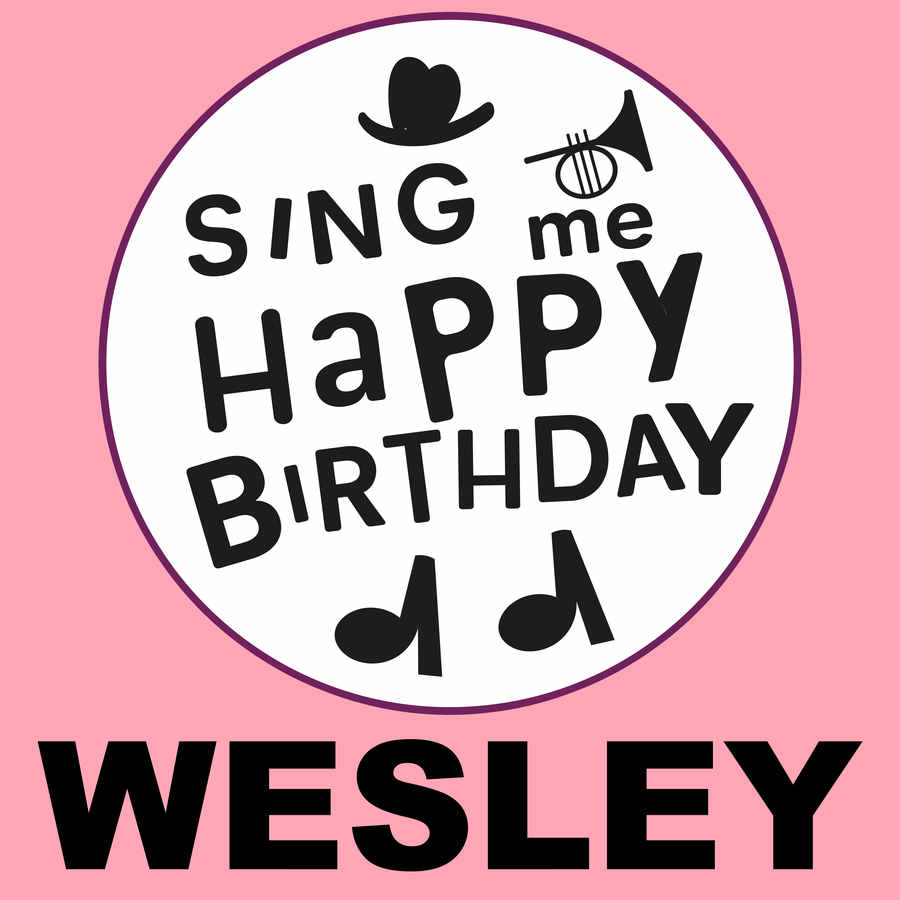 Sing Me Happy Birthday Wesley - Album Cover