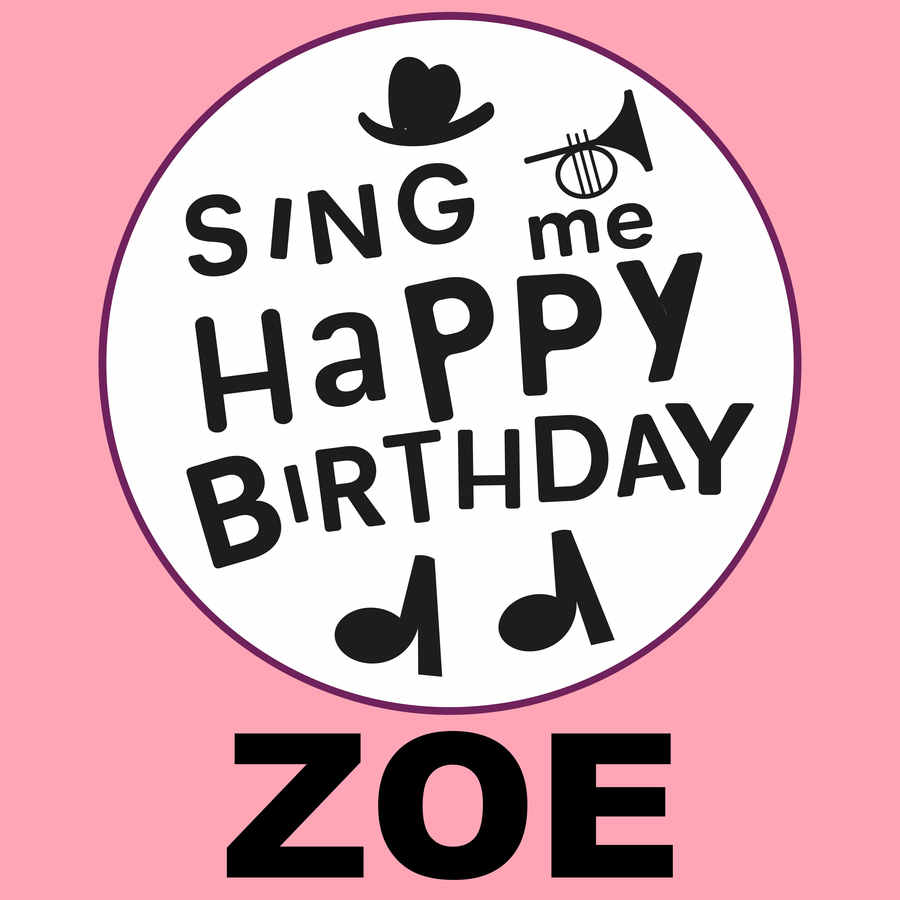 Sing Me Happy Birthday Zoe - Album Cover